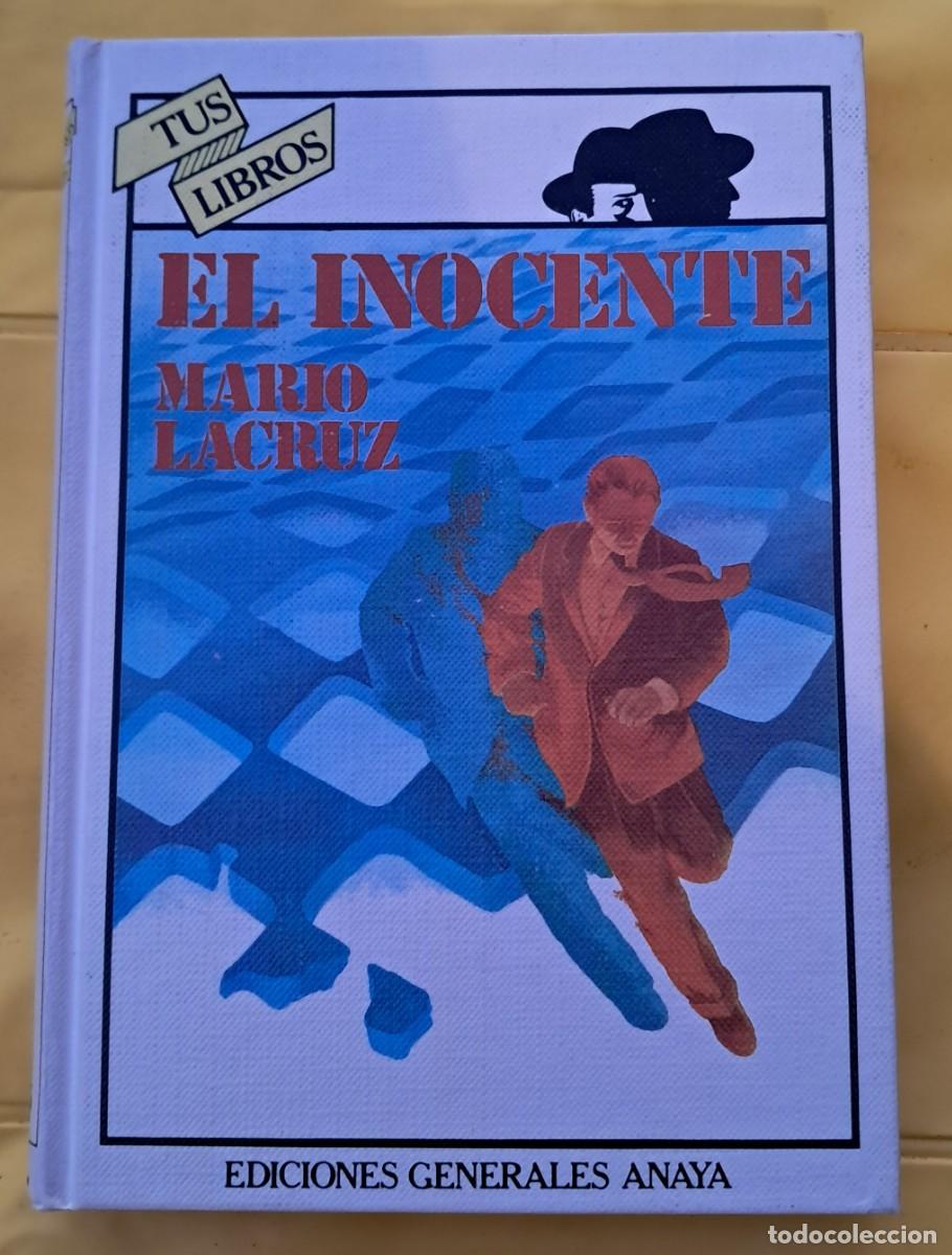 Libros de segunda mano: Mario Lacruz. El Inocente. Ed Anaya, colecci&oacute;n Tus Libros. Primera edici&oacute;n, 1984