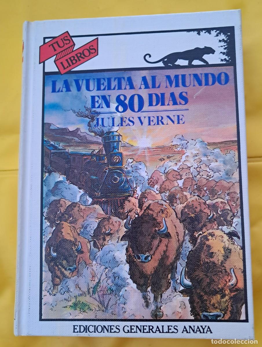 Libros de segunda mano: Jules Verne. La Vuelta al Mundo en 80 d&iacute;as. Ed Anaya, colecci&oacute;n Tus Libros. Julio Verne 1984