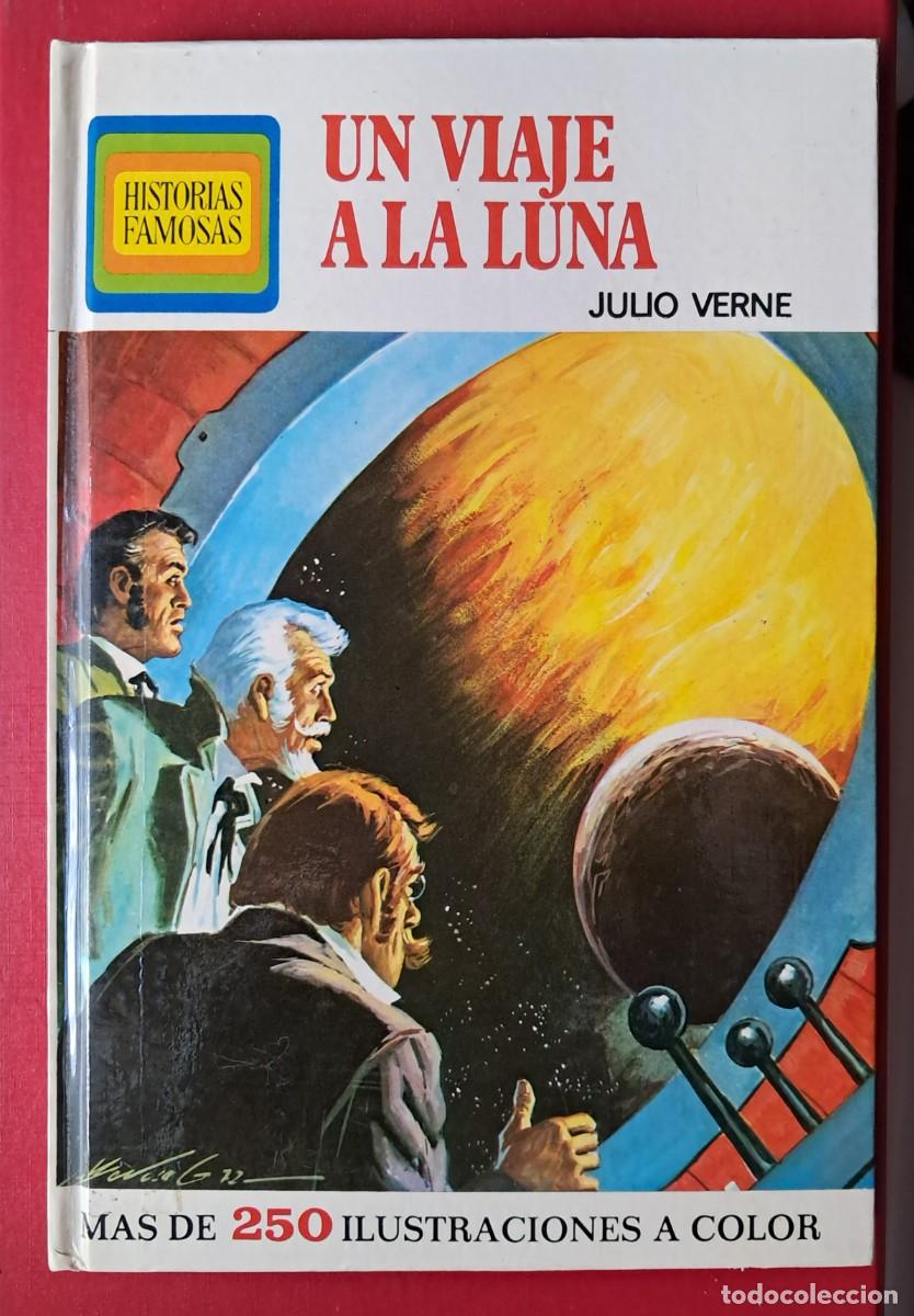Libros de segunda mano: Un viaje a la Luna de Julio Verne. Pimera edicion de Historias Famosas, Bruguera 1976.