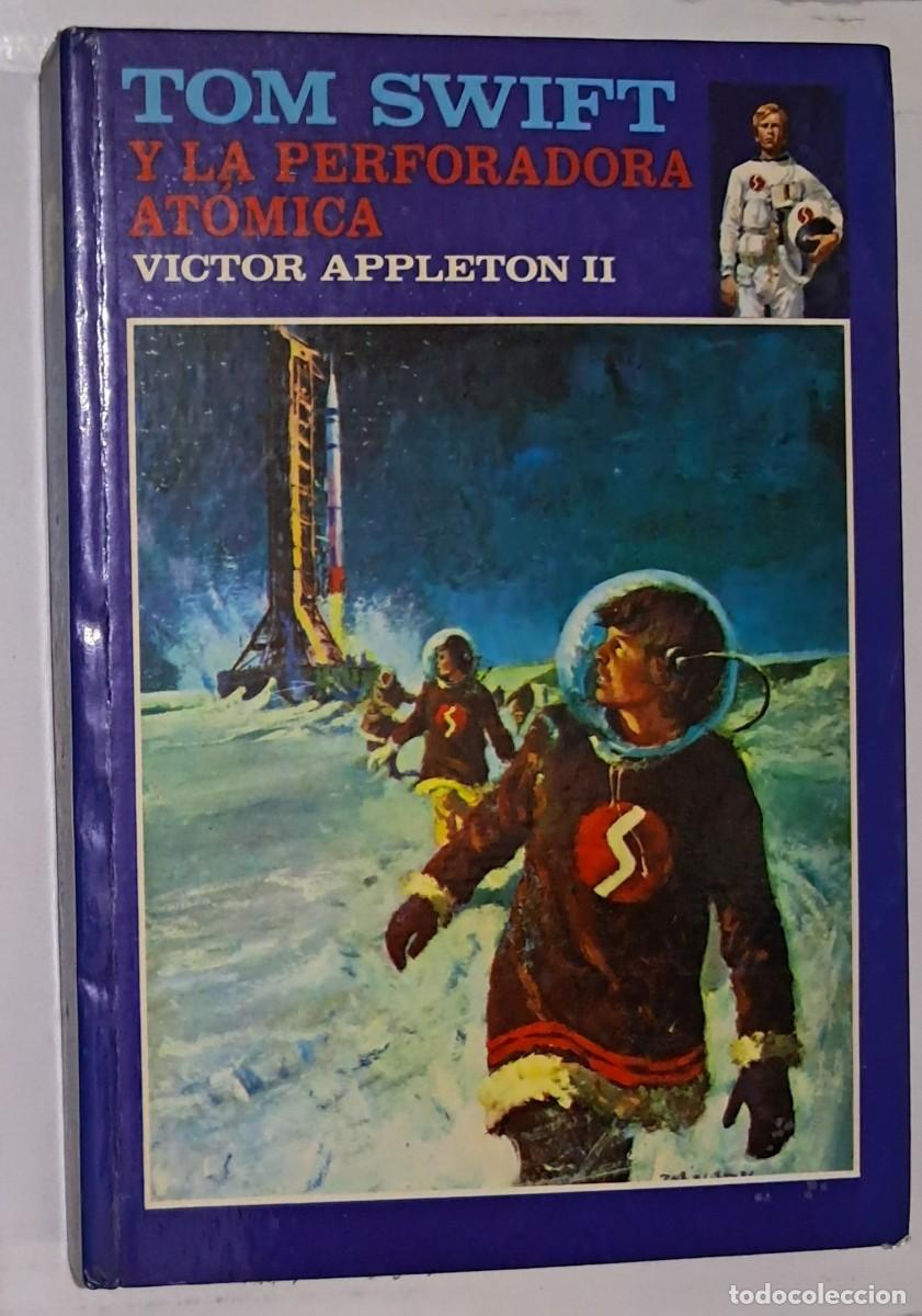 Gebrauchte B&uuml;cher: Tom Swift y la perforadora at&oacute;mica de Victor Appleton II. Editorial Molino 1978