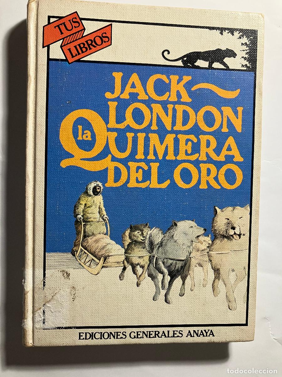 Gebrauchte B&uuml;cher: La quimera del oro / Jack London. Anaya