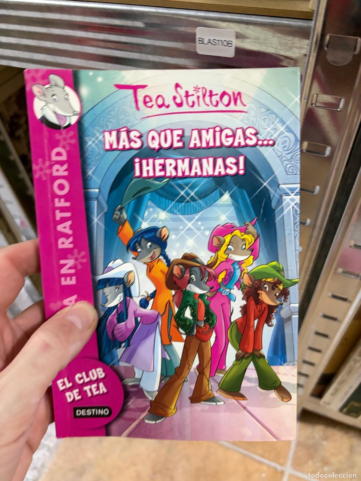 Libros de segunda mano: BLAS110B El club de Tea: M&aacute;s que amigas... &iexcl;Hermanas! Tea Stilton Destino