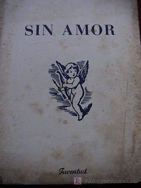 Libros de segunda mano: SIN AMOR. RAFAEL PEREZ Y PEREZ - Foto 1