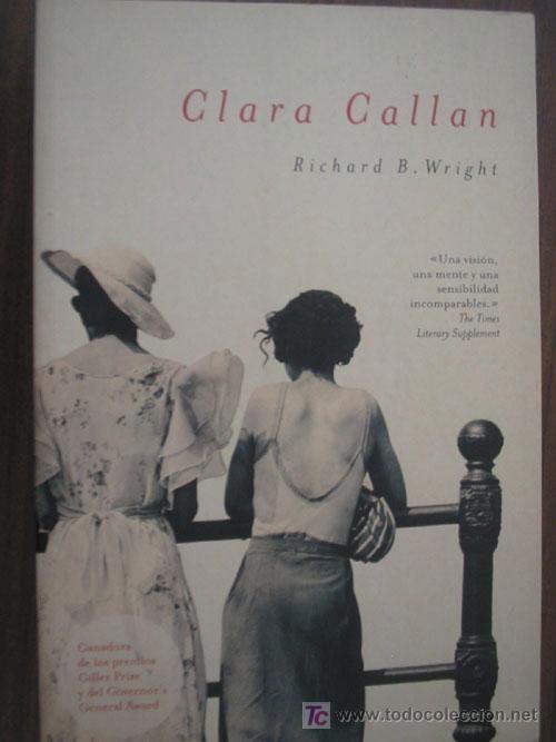 Libros de segunda mano: CLARA CALLAN. WRIGHT, Richard B. 2004. RBA - Foto 1