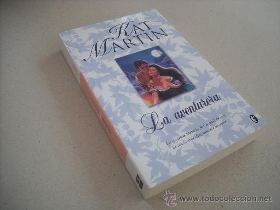 Libros de segunda mano: LA AVENTURERA. KAT MARTIN.  EDICIONES B. - Foto 1