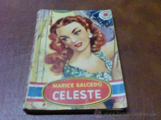 Libros de segunda mano: novela coleccion PIMPINELA N&ordm; 308.- CELESTE de Marice Salcedo -Primera Ed. SEPT..1.952