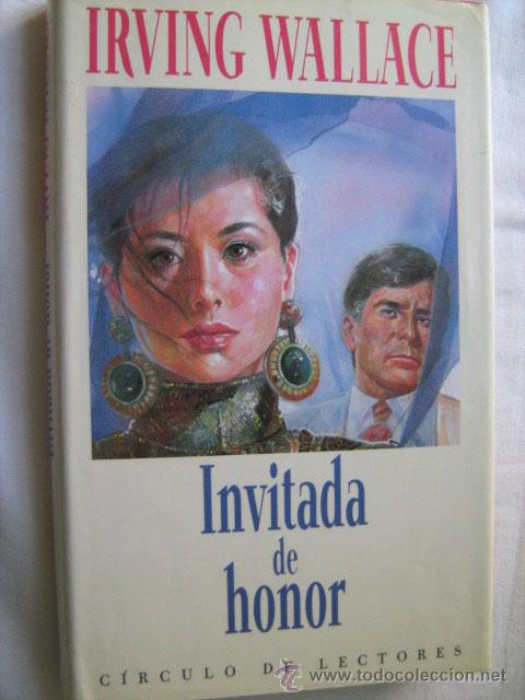 Libros de segunda mano: INVITADA DE HONOR.  WALLACE, Irving. 1990