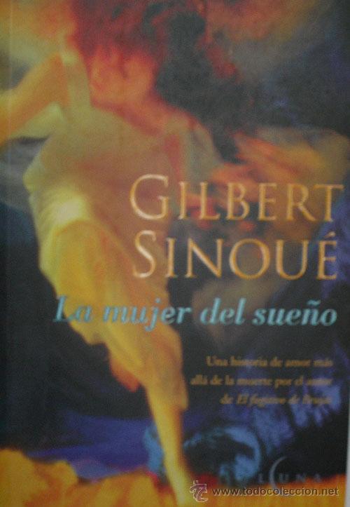 Libros de segunda mano: LA MUJER DEL SUE&Ntilde;O. SINOUE Gilbert. 2002. - Foto 1