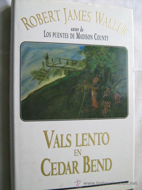 Libros de segunda mano: VAS LENTO EN CEDAR BEND. JAMES WALLER, Robert. 1994 - Foto 1