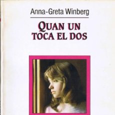 Libros de segunda mano: QUAN UN TOCA EL DOS - ANNA-GRETA WINBERG - 1997. Lote 30955318