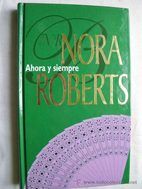 Libros de segunda mano: AHORA Y SIEMPRE. ROBERTS, Nora. 2001 - Foto 1