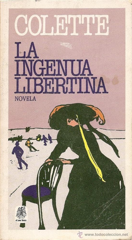 Libros de segunda mano: LA INGENUA LIBERTINA DE COLETTE (PLAZA Y JAN&Eacute;S)