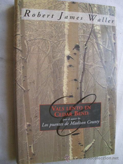 Libros de segunda mano: VALS LENTO EN CEDAR BEND. WALLER, Robert James. 1994 - Foto 1