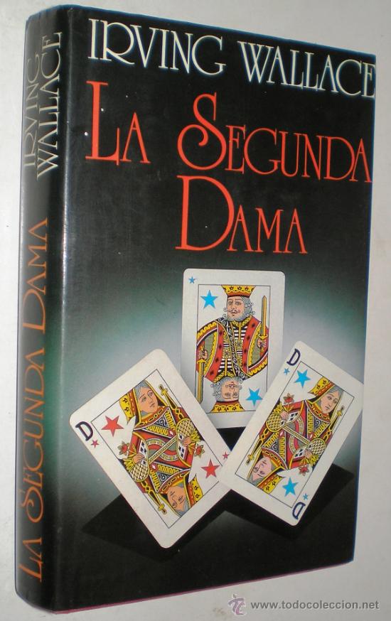 Libros de segunda mano: IRVING WALLACE: LA SEGUNDA DAMA. - Foto 1