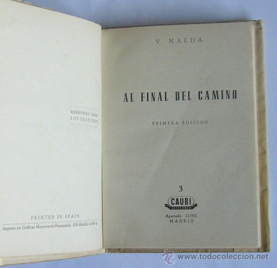 Libros de segunda mano: AL FINAL DEL CAMINO - A. NALDA - EDICIONES CAUBI. 1954 - Foto 4