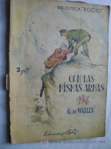 Libros de segunda mano: CON LAS MISMAS ARMAS. WAILLY, G. - Foto 1