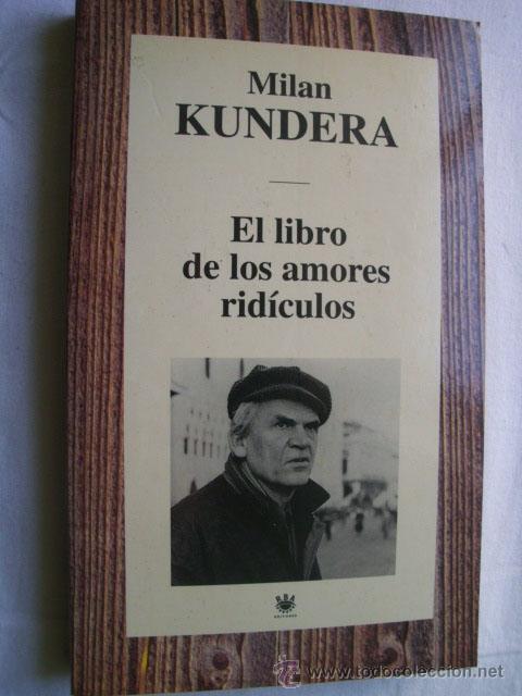 Libros de segunda mano: EL LIBRO DE LOS AMORES RID&Iacute;CULOS.  KUNDERA, Milan. 1994 - Foto 1