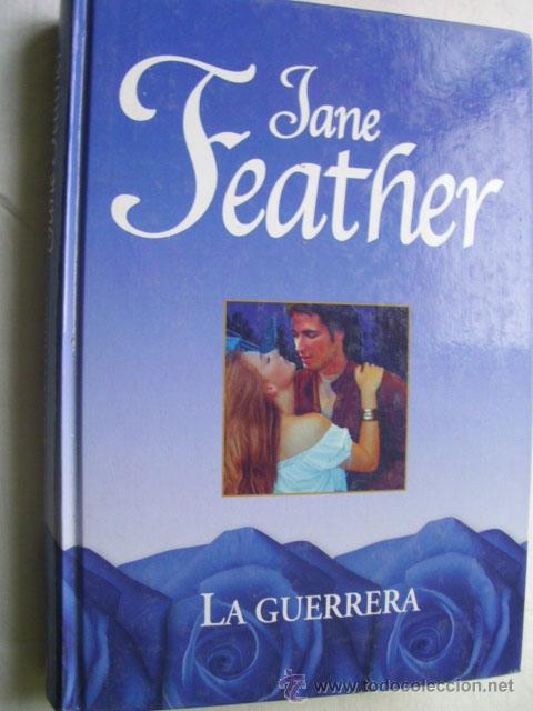 Libros de segunda mano: LA GUERRERA. FEATHER, Jane. 2007 - Foto 1