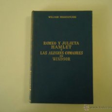 Libros de segunda mano: ROMEO Y JULIETA , HAMLET Y LAS ALEGRES COMADRES DE WINSOR