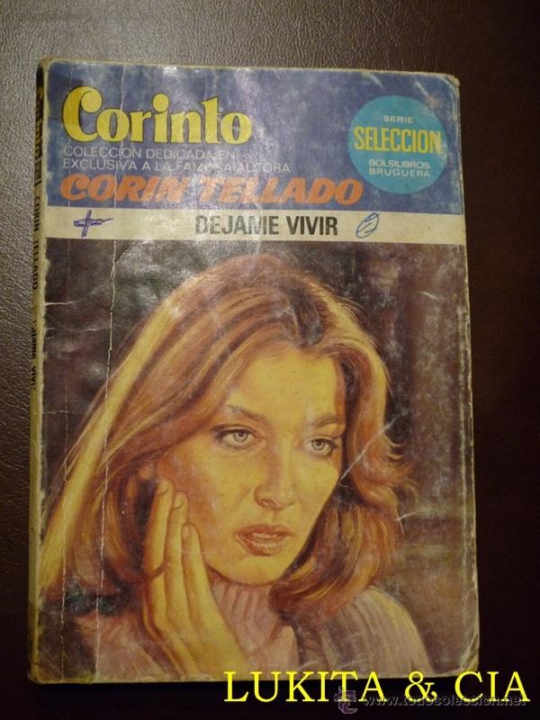 Libros de segunda mano: DEJAME VIVIR - CORIN TELLADO BRUGUERA - EDICI&Oacute;N CORINTO