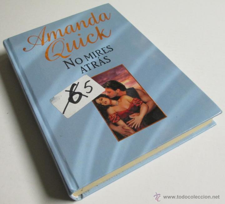 Libros de segunda mano: NO MIRES ATRAS - AMANDA QUICK - EDICIONES B 2006 - Foto 1