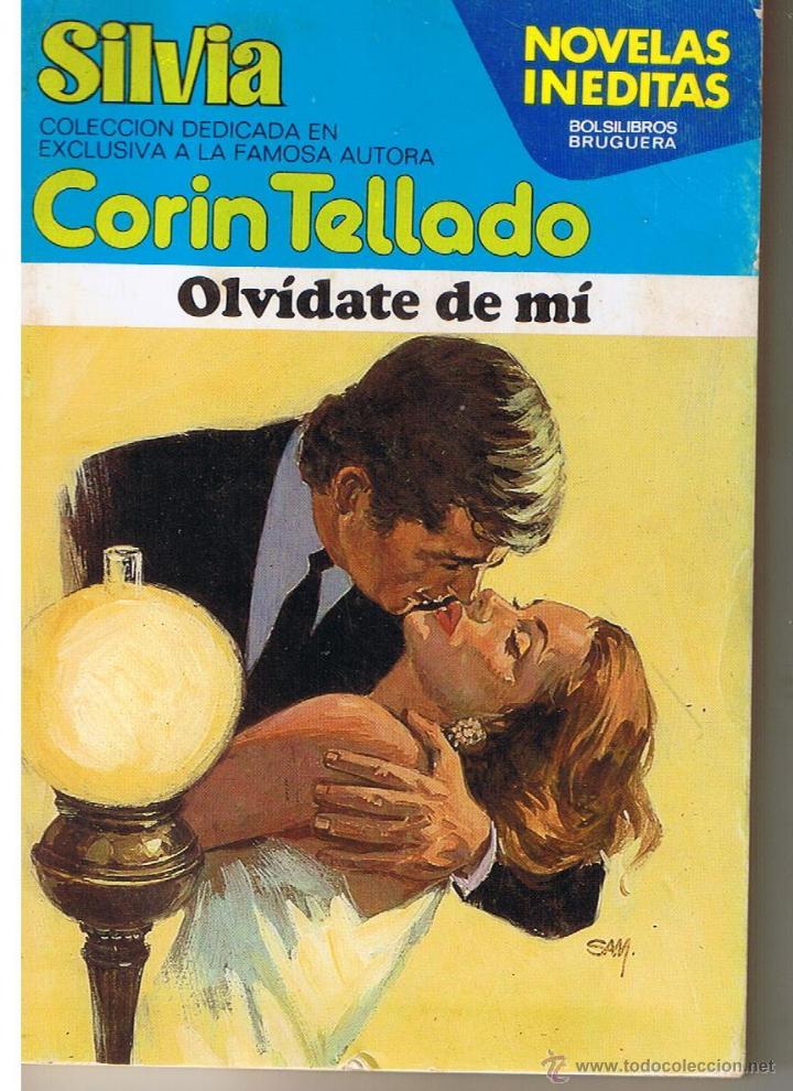 Libros de segunda mano: SILVIA. NOVELAS INEDITAS. N&ordm; 334. OLVIDATE DE M&Iacute;. CORIN TELLADO, BRUGUERA (st/28)