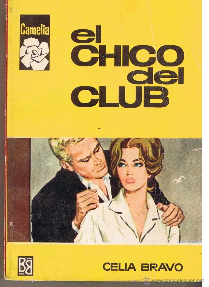 CAMELIA. Nº 691. EL CHICO DEL CLUB. CELIA BRAVO. BRUGUERA 1967. (ST/C50) (Libros de Segunda Mano (posteriores a 1936) - Literatura - Narrativa - Novela Romántica)