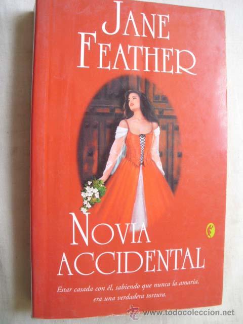 Libros de segunda mano: NOVIA ACCIDENTAL. FEATHER, Jane. 2005 - Foto 1