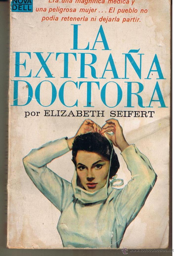 Second hand books: LA EXTRA&Ntilde;A DOCTORA. ELIZABETH SEIFERT. NOVA DELL. EDITORIAL NOVARO 1966 /C/B)