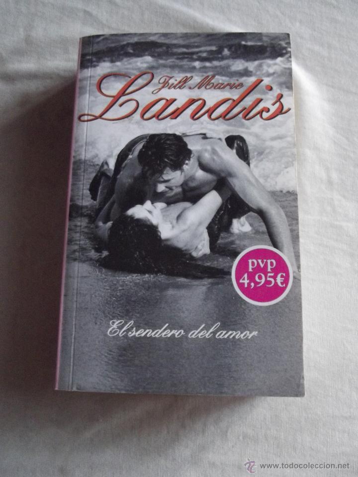 Libros de segunda mano: NOVELA ROMANTICA - EL SENDERO DEL AMOR POR JILL MARIE LANDIS