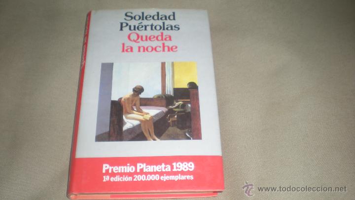 Libros de segunda mano: QUEDA LA NOCHE . SOLEDAD PU&Eacute;RTOLAS . - Foto 1