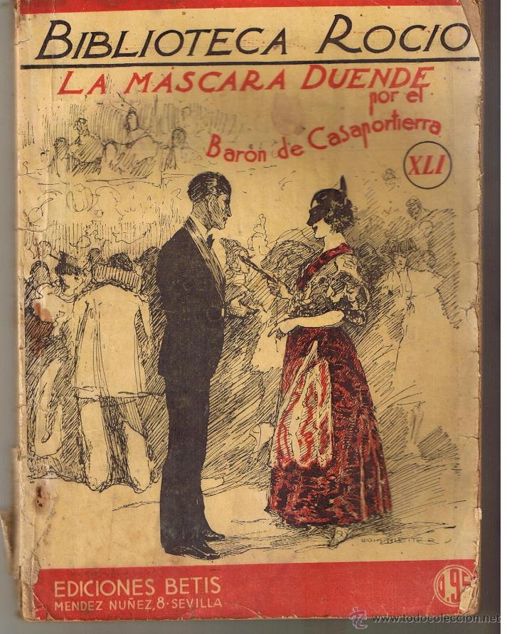 Gebrauchte B&uuml;cher: BIBLIOTECA ROCIO. N&ordm; 41. LA MASCARA DUENDE. BAR&Oacute;N DE CASAPORTIERRA.  EDICIONES BETIS. (CCH/BETIS)