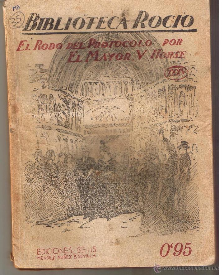 Gebrauchte B&uuml;cher: BIBLIOTECA ROCIO. N&ordm; 35. EL ROBO DEL PROTOCOLO. MAYOR V. HORSE.  EDICIONES BETIS. (CCH/BETIS)