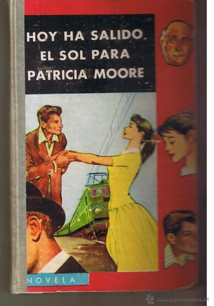 Libri di seconda mano: COLECCI&Oacute;N VOLUNTAD. N&ordm; 4. HOY HA SALIDO EL SOL PARA PATRICIA MOORE. LUCIA FDEZ. SANTOS. 1958.(C/D)