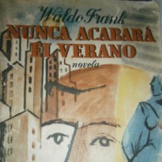 Libros de segunda mano: NUNCA ACABARA EL VERANO FRANK WALDO LOSADA 1954. Lote 48465813