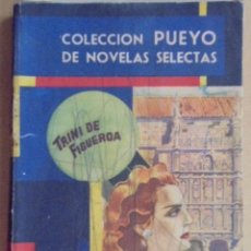 Libros de segunda mano: DRAMA EN EL AULA - TRINI DE FIGUEROA - PUEYO Nº 207 - AÑO 1947. Lote 48507237