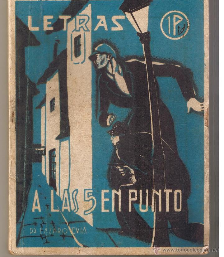 Libri di seconda mano: LETRAS. N&ordm; 16.  A LAS 5 EN PUNTO. DR. L&Aacute;ZARO EVIA.  &uml;EL NOTICIERO&uml;. 1938.(C/T2)