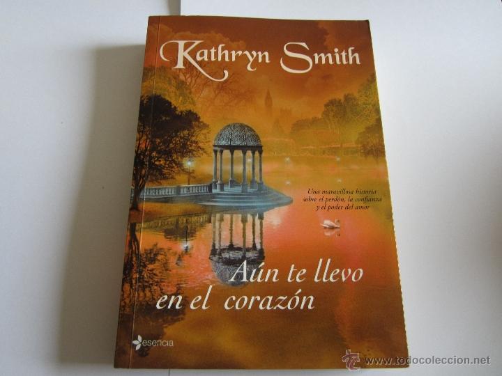 Libros de segunda mano: A&Uacute;N TE LLEVO EN EL CORAZ&Oacute;N - Smith,Kathryn - Foto 1
