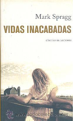 Libros de segunda mano: VIDAS INACABADAS DE MARK SPRAGG - Foto 1
