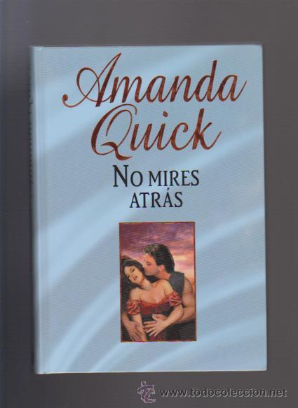 Libros de segunda mano: AMANDA QUICK - NO MIRES ATR&Aacute;S - EDICIONES B 2006 - Foto 1