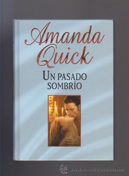 Libros de segunda mano: AMANDA QUICK - UN PASADO SOMBR&Iacute;O - EDICIONES B 2006 - Foto 1