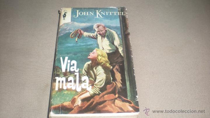 Libros de segunda mano: VIA MALA - JOHN KNITTEL - Foto 1