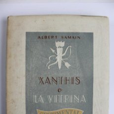 Libros de segunda mano: L-1669. XANTHIS O LA VITRINA SENTIMENTAL. COLECCION CRISTAL. ALBERT SAMAIN. JOSE JANES. BARCELONA 19. Lote 52734146