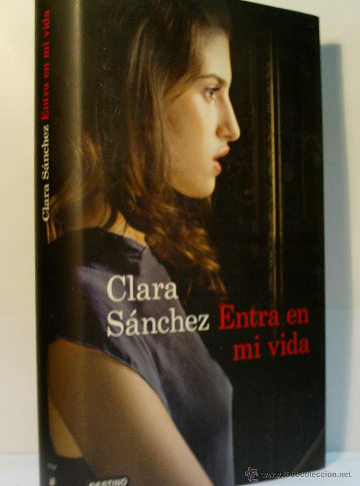 Libros de segunda mano: ENTRA EN MI VIDA. SANCHEZ Clara. 2012 - Foto 1