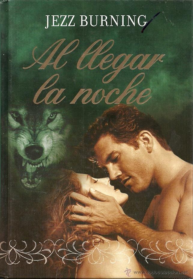 Libros de segunda mano: Jezz Burning-Al llegar la noche.2009.Terciopelo.