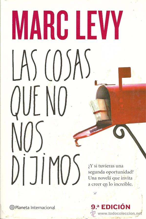 Libros de segunda mano: Marc Levy-Las cosas que no nos dijimos.2009.Planeta Internacional.