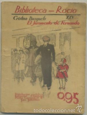 Gebrauchte B&uuml;cher: BUSQUETS, CRISTINA. EL JURAMENTO DE FERNANDO. BIBLIOTECA ROCIO VOL. XXV  A-NORA-234