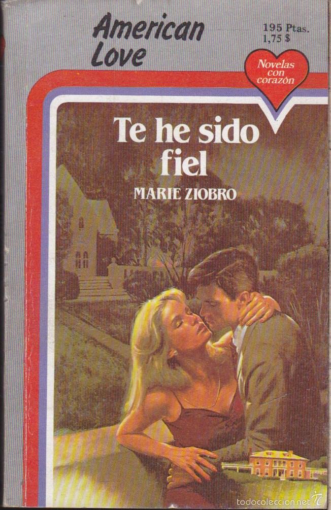 Libros de segunda mano: AMERICAN LOVE &middot;&middot;&middot;&middot;&middot;TE HE SIDO FIEL &middot;&middot;&middot;&middot;&middot;&middot; MARIE ZIOBRO