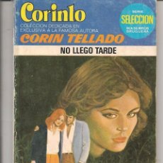 Libros de segunda mano: CORINTO. Nº 868. NO LLEGO TARDE. CORÍN TELLADO. BRUGUERA. (P/D72)