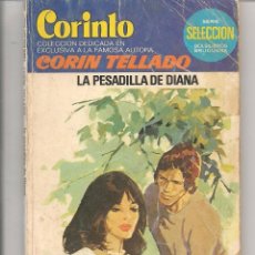 Libros de segunda mano: CORINTO. Nº 706. LA PESADILLA DE DIANA. CORÍN TELLADO. BRUGUERA. (P/D72)